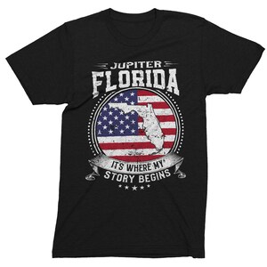 Jupiter Florida It&#39;s Where My Story Begins, Jupiter FL Flag Shirt