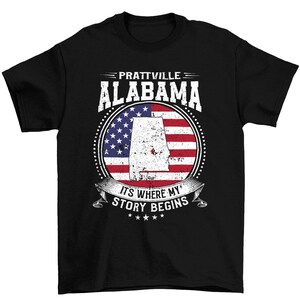 Prattville Alabama It's Where My Story Begins, Prattville AL Flag Shirt