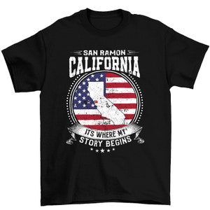 San Ramon California It&#39;s Where My Story Begins, San Ramon CA Flag Shirt