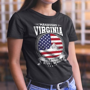 Manassas Virginia It's Where My Story Begins, Manassas VA Flag Shirt