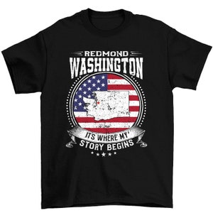 Redmond Washington It's Where My Story Begins, Redmond WA Flag Shirt