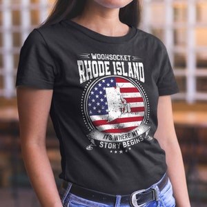 Woonsocket Rhode Island It&#39;s Where My Story Begins, Woonsocket RI Flag Shirt