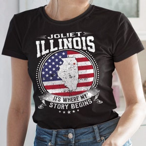 Joliet Illinois It&#39;s Where My Story Begins, Joliet IL Flag Shirt
