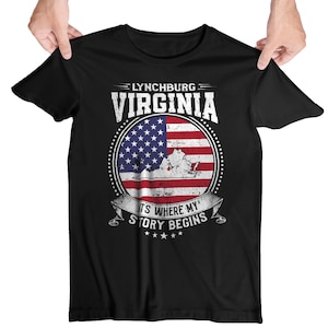 Lynchburg Virginia It&#39;s Where My Story Begins, Lynchburg VA Flag Shirt