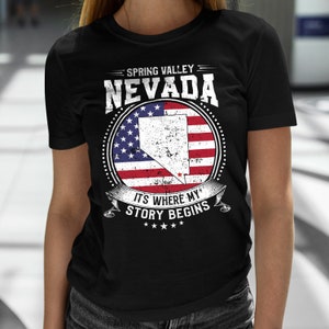 Spring Valley Nevada It&#39;s Where My Story Begins, Spring Valley NV Flag Shirt