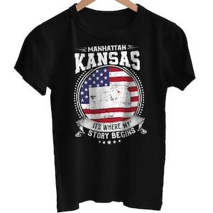 Manhattan Kansas It&#39;s Where My Story Begins, Manhattan KS Flag Shirt