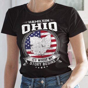 Hamilton Ohio It&#39;s Where My Story Begins, Hamilton OH Flag Shirt