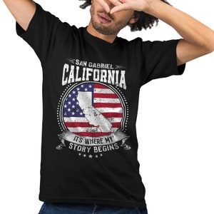 San Gabriel California It&#39;s Where My Story Begins, San Gabriel CA Flag Shirt