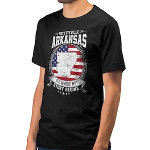 Fayetteville Arkansas It&#39;s Where My Story Begins, Fayetteville AR Flag Shirt