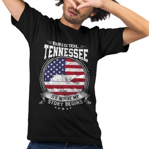 Bristol Tennessee It&#39;s Where My Story Begins, Bristol TN Flag Shirt