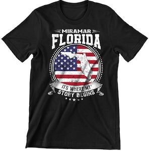 Miramar Florida It&#39;s Where My Story Begins, Miramar FL Flag Shirt