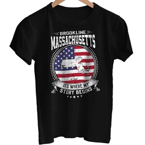 Brookline Massachusetts It&#39;s Where My Story Begins, Brookline MA Flag Shirt