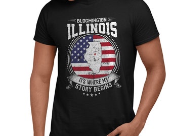 Bloomington Illinois It's Where My Story Begins, Bloomington IL Flag Shirt