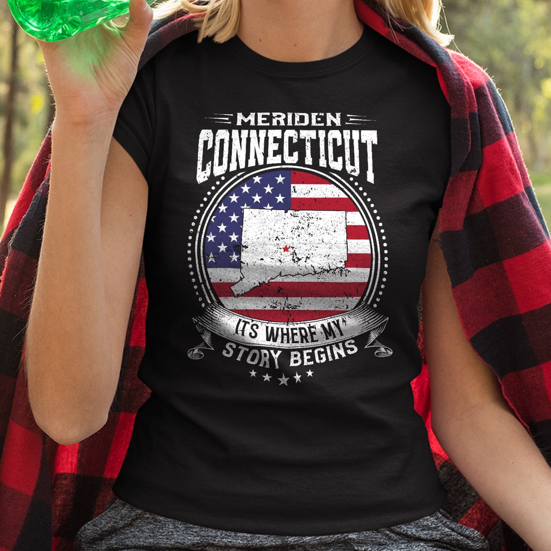 Meriden Connecticut It's Where My Story Begins, Meriden CT Flag Shirt