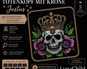 Stickdatei Totenkopf mit Krone „Justus“ – Skull Embroidery Design – Gothic Stickdatei –  5 & 6 Größen – LunaChild