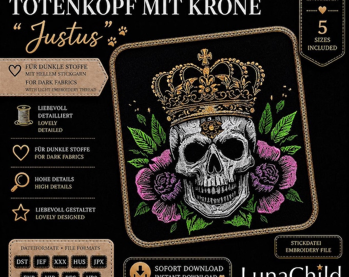 Stickdatei Totenkopf mit Krone „Justus“ – Skull Embroidery Design – Gothic Stickdatei –  5 & 6 Größen – LunaChild