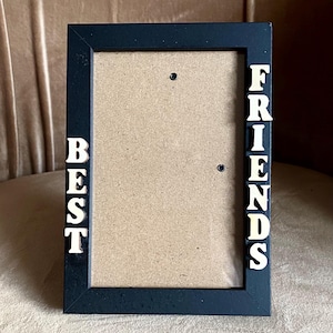 Fantastic “BEST FRIENDS” Wooden Picture Frame, photo frame, Wall Hanging Or Table Top Picture Frame, 6” x 4”