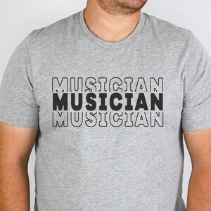 Musician Shirt, Gift for, Musician, Guitarist, Musician Gifts, for Men, Music Shirt, Musician Tees, Mens, Tee, Musician Tshirt,