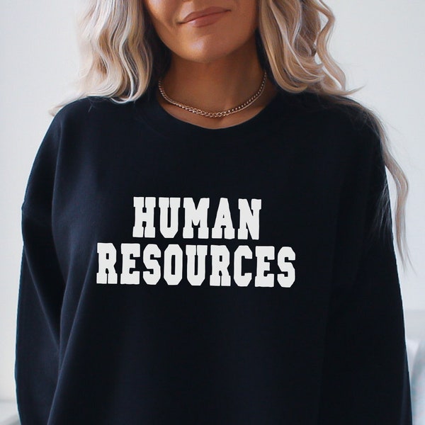 Human Resources Shirt, Gift for, Human Resources, HR Tshirt, HR Manager, Hr Gift, Human Resources Sweatshirt, Hr Director