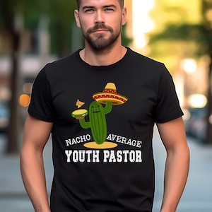 Gift for Youth Pastor, Youth Pastor Shirt, Funny Youth Pastor shirt, Nacho Average Youth Pastor, Pastor Taco Tshirt, New Pastor gift