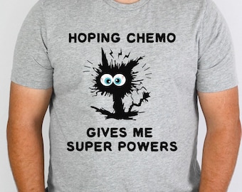 Funny Cancer Shirt, Chemo Shirt, Chemo Super Powers, Gift for Cancer, Funny Cancer patient gift, Chemo Brain shirt, Chemotherapy tee, Unisex