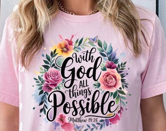 All Things are Possible, Bible Verse Shirt, Christian Shirt, Womens Christian Tshirts