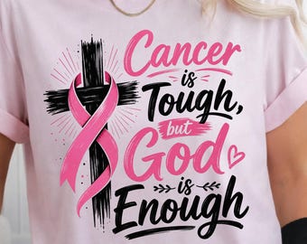 Cancer is Tough God is Enough, Christian-themed Breast Cancer Shirt, Faith Based Breast Cancer Tshirt