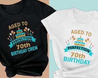 Funny 70th Birthday Shirt, 70 year old, Matching 70th Birthday shirt, Gift for 70th Birthday, 70th Tee, Birthday Party, 70th birthday gift