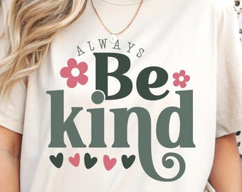 Be Kind Graphic Tee, Positive Message Shirt, Christian Apparel, Women's Trendy Top