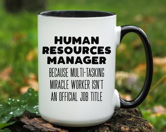 Human Resources Manager, Mug, HR Manager Gift, Gift for, Funny HR gift, large mug, Funny Human Resources