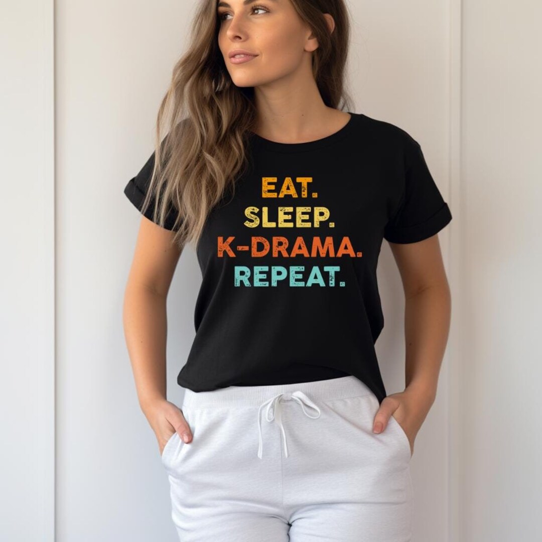 Eat Sleep K-Drama Repeat T-Shirt Funny Korean Drama Fan Gift