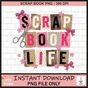 May include: A digital design with the words "SCRAP BOOK LIFE" in a collage style. The letters are on various textures, including leopard print, wood, and pink stripes. Pink bows and star accents surround the text. The image also includes the text "INSTANT DOWNLOAD PNG FILE ONLY".