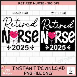 Conception d'infirmière à la retraite, infirmière à la retraite, PNG, à la retraite, infirmière, 2025, infirmière à la retraite drôle, conception de Tshirt, sublimation, numérique, usage Commercial
