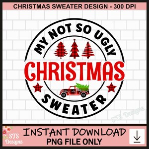Ugly Christmas Sweater, PNG, Shirt Design, Ugly Sweater Design, Tshirt Design, Funny Christmas, Xmas, Commercial use, Digital Download,