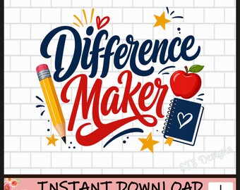 May include: A digital graphic design featuring the text "Difference Maker" in dark blue and red script fonts. The design includes a yellow pencil, a red apple, a dark blue notebook with a white heart, and yellow stars on a white tiled background.