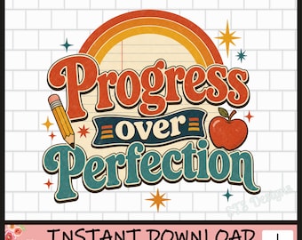 May include: A digital graphic design featuring the text Progress over Perfection in retro-style typography. The design includes a yellow pencil, a red apple, and a multi-colored rainbow arch against a white grid background with star accents.
