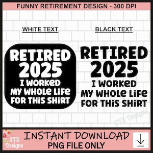 Retraite drôle, PNG, conception, retraité 2025, retraité, retraite, conception de tshirt, sublimation, conception de chemise, retraite drôle, téléchargement numérique