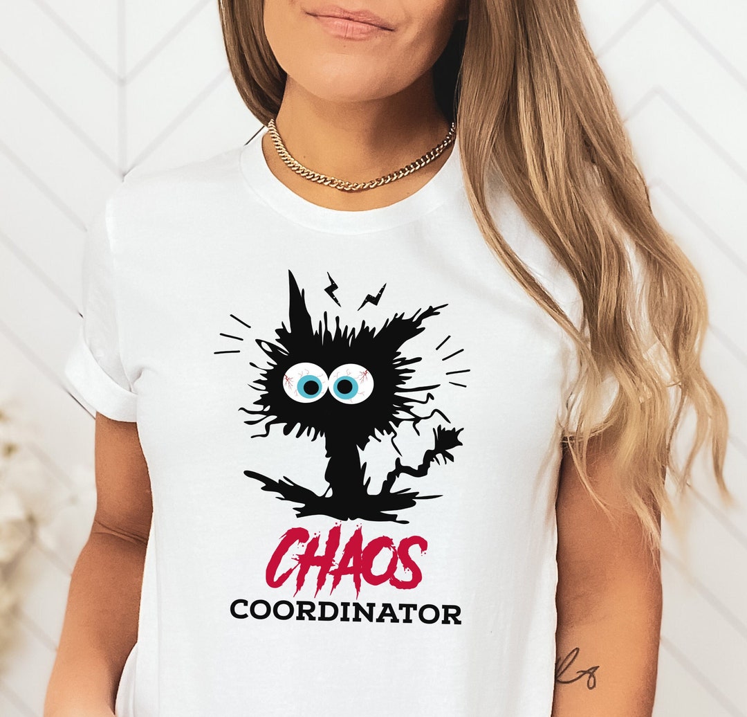Chaos coordinator shirt chaos coordinator tshirt funny chaos