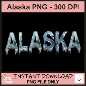 Alaska PNG, Alaska, Shirt Design, Alaska Design, Alaska Cruise, Sublimation, Alaska Clipart, Alaska Tshirt Design, Digital, Commercial Use
