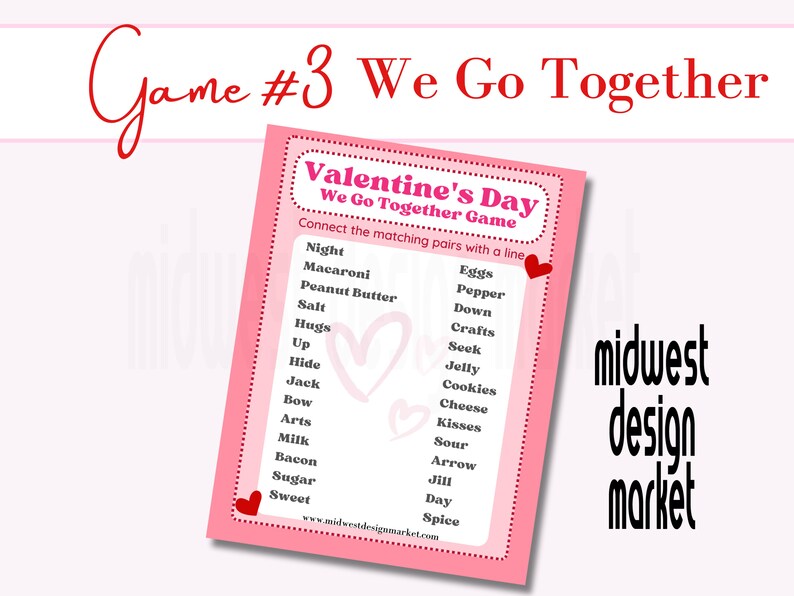 May include: A pink printable Valentine's Day game card with the title "Valentine's Day We Go Together Game". The game instructions are to connect the matching pairs with a line. The card has two columns of words, one titled "Night" and the other titled "Eggs".