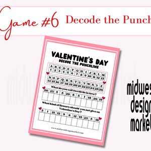 May include: A pink printable Valentine's Day game card with the title "Valentine's Day Decode the Punchline". The game includes a letter and number code to decode two Valentine's Day themed riddles.