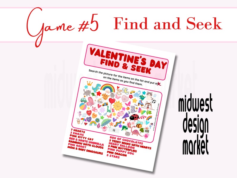 May include: A Valentine's Day themed find and seek game with a colourful illustration of hearts, rainbows, dinosaurs, and other objects. The game includes a list of 12 items to find in the picture.