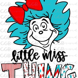 Little Miss Thing/Dr. Suess Design/Sublimation Design/PNG File