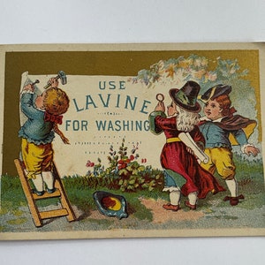 Antique Lavine Soap Victorian Advertising Trade Card &quot;Use Lavine for Washing&quot; Children Tacking up Sign