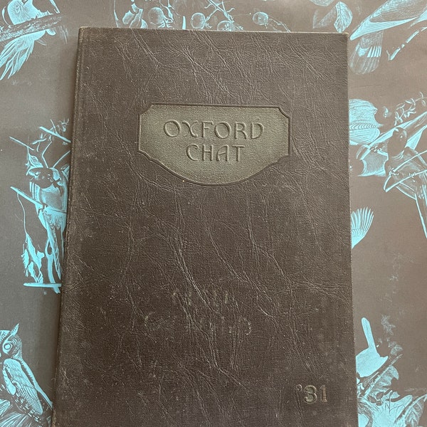 Vintage 1930s Yearbook Oxford Chat for 1909-1931 Oxford School Hartford, Connecticut, Signatures, Poems, Stories, Photographs, Local Ads