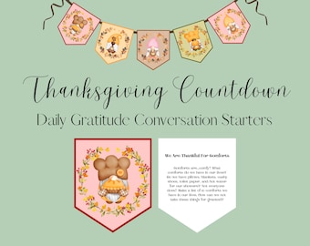 May include: Thanksgiving Countdown graphic with pennant banners featuring gnome illustrations. The text reads "Thanksgiving Countdown Daily Gratitude Conversation Starters." A pink pennant displays a gnome with a pie. A white pennant lists comforts.