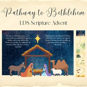 May include: A decorative print titled "Pathway to Bethlehem LDS Scripture Advent." The image depicts a nativity scene with a star, animals, and figures. Text from Isaiah 9:6 and Messiah 3:8 is included.