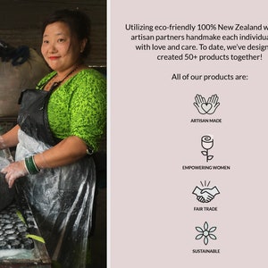 May include: A woman working on a felted wool product. The image includes text that reads "Utilizing eco-friendly 100% New Zealand wool, our artisan partners handmake each individual item with love and care. To date, we've designed & created 50+ products together! All of our products are: ARTISAN MADE EMPOWERING WOMEN FAIR TRADE SUSTAINABLE"