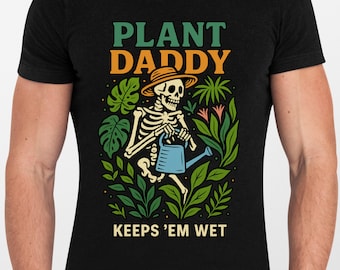Funny Plant Dad Shirt Design: Keeps 'Em Wet (Digital Download)