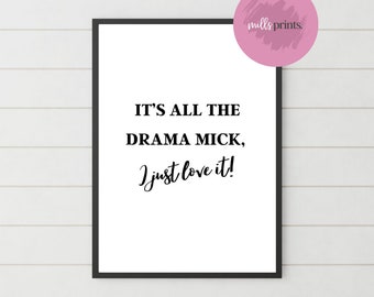 All The Drama Mick Print | A4 Portrait Print